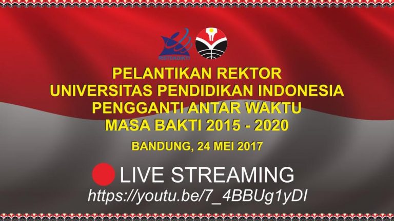 SAKSIKAN  Live Streaming Pelantikan Rektor  Universitas Pendidikan Indonesia