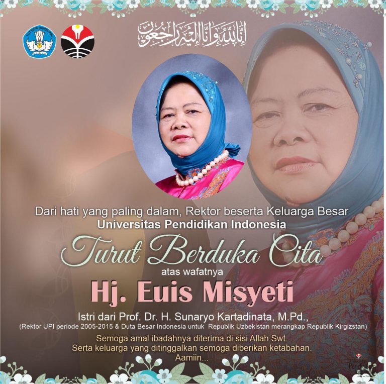 Rektor Beserta Keluarga Besar Universitas Pendidikan Indonesia Turut Berduka Cita