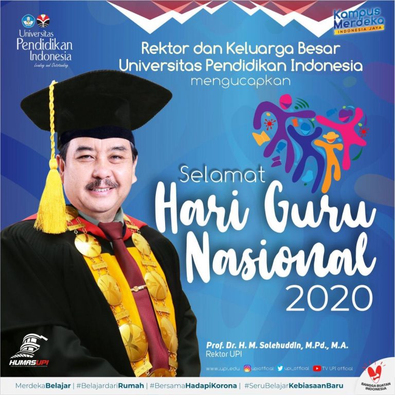 Rektor dan Keluarga Besar Universitas Pendidikan Indonesia mengucapkan Selamat Hari Guru Nasional 2020